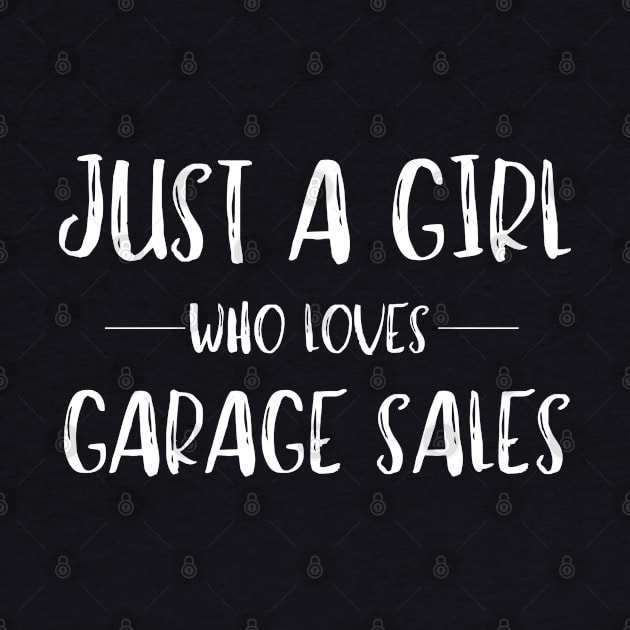 Just a Girl Who Loves Garage Sales by MalibuSun